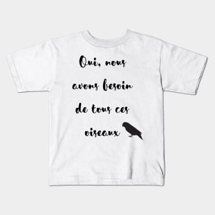 yes we need all these parrot french quote Kids T-Shirt